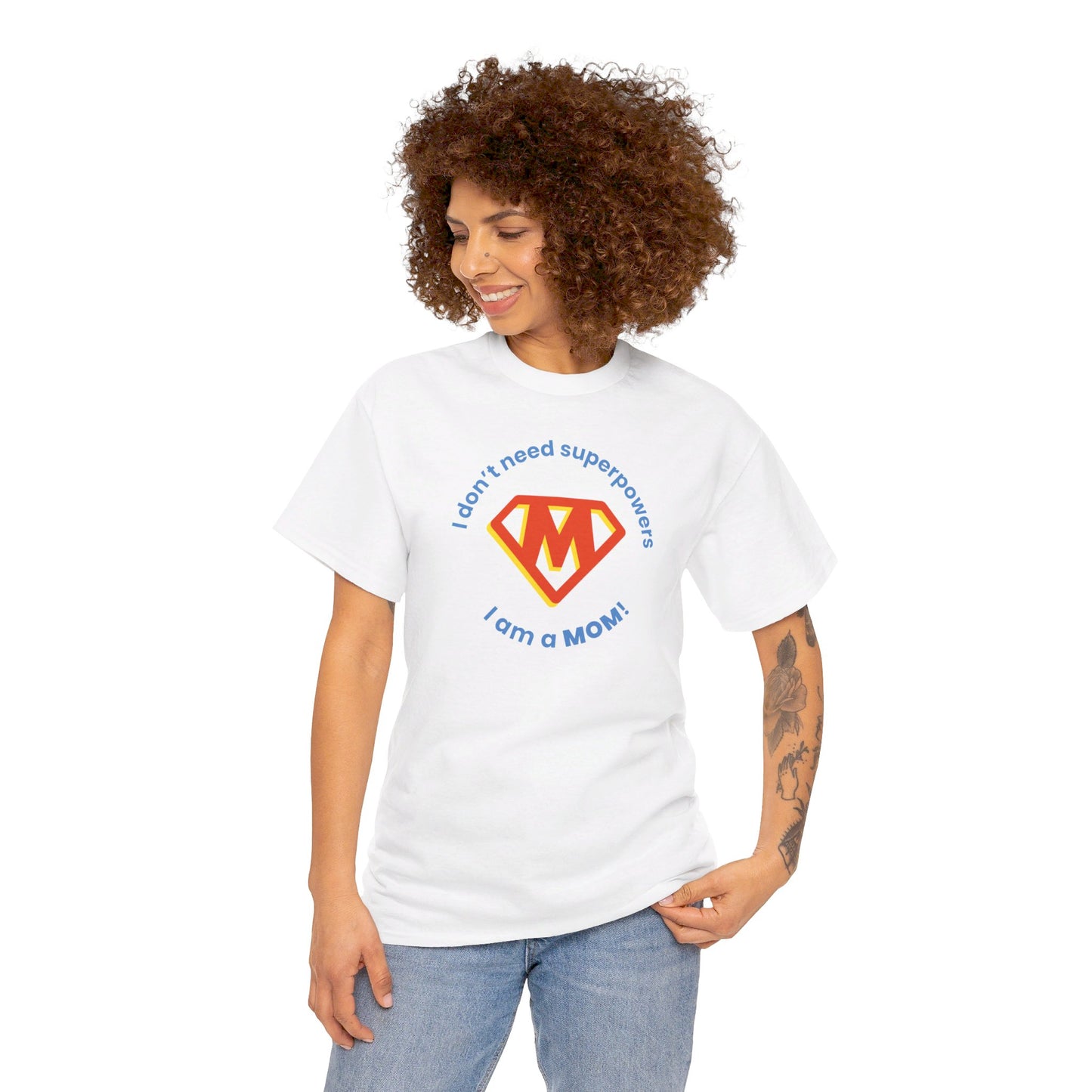 I Don't Need Superpowers I'm a MOM Unisex Heavy Cotton Tee