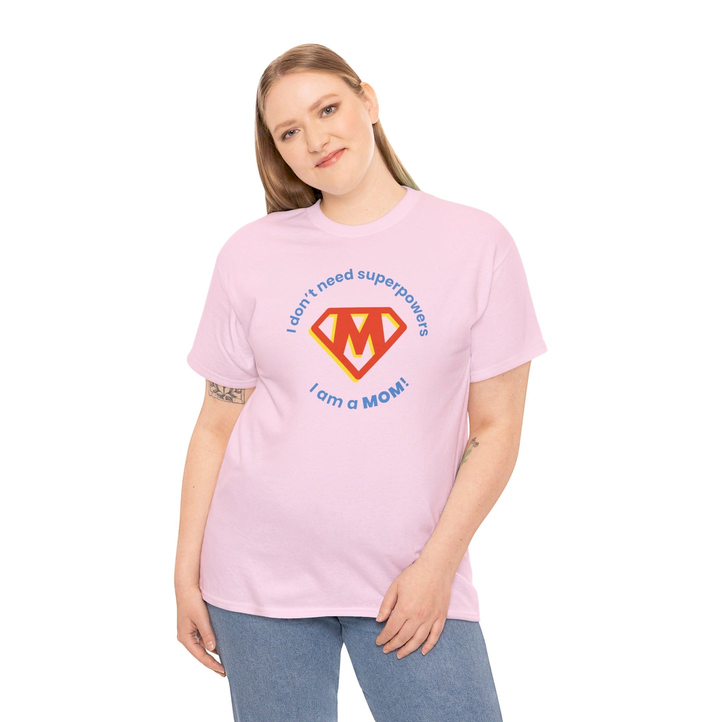 I Don't Need Superpowers I'm a MOM Unisex Heavy Cotton Tee