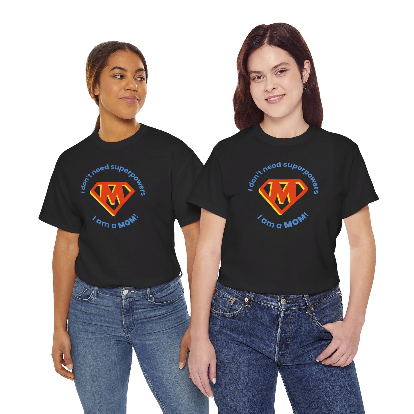 I Don't Need Superpowers I'm a MOM Unisex Heavy Cotton Tee