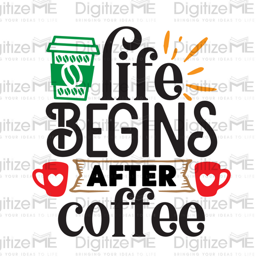 Life begins After Coffee DTF Transfer, Coffee lovers