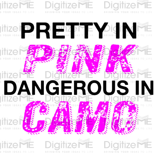 Pretty in Pink Dangerous in Camo, DTF Transfer Print Only