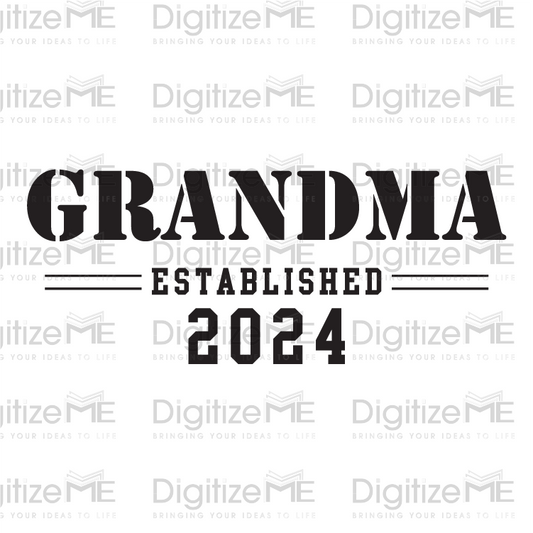 Grandma Established 23, 24, DTF Transfer