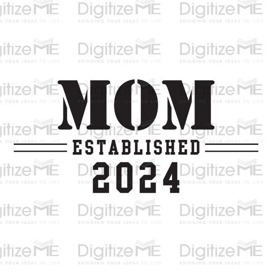 Mom Established 23, 24, DTF Transfer