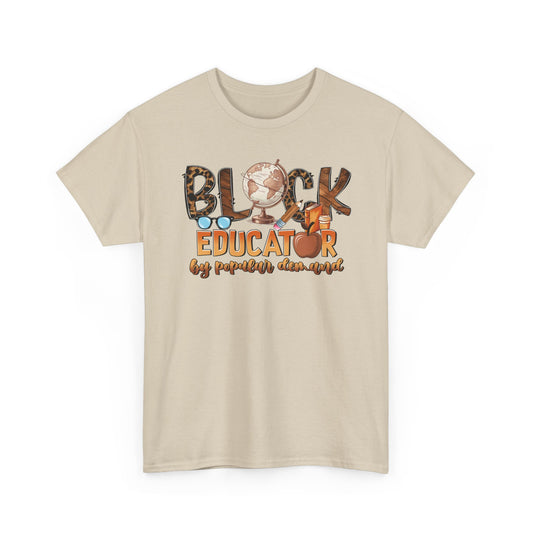 Black Educator Tee  "By Popular Demand"