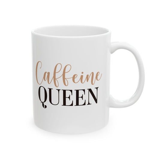 Caffeine Queen White Ceramic Mug, 11oz