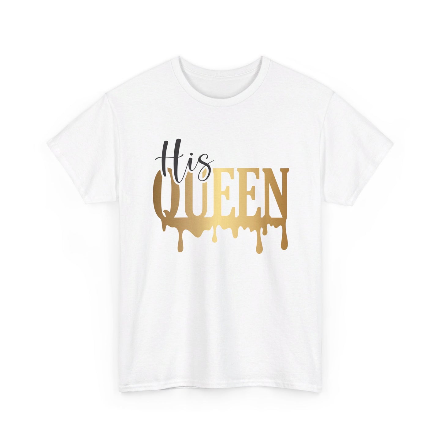 His Queen Unisex Heavy Cotton Tee