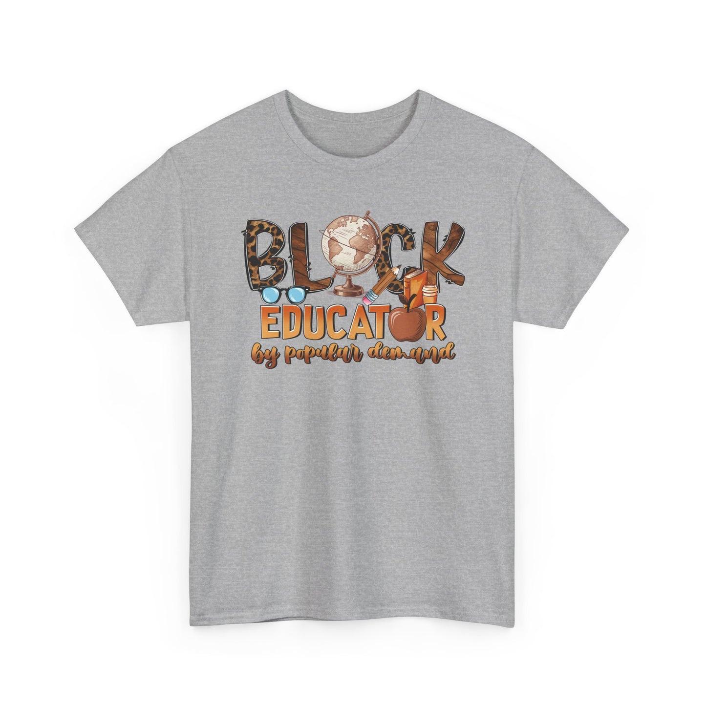 Black Educator Tee  "By Popular Demand"