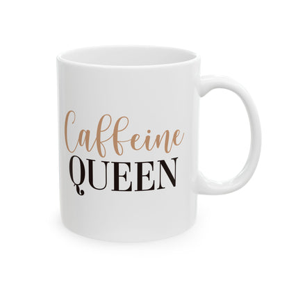 Caffeine Queen White Ceramic Mug, 11oz