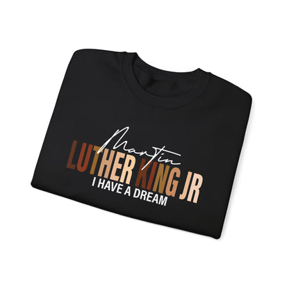 Martin Luther King "I Have a Dream" Sweatshirt