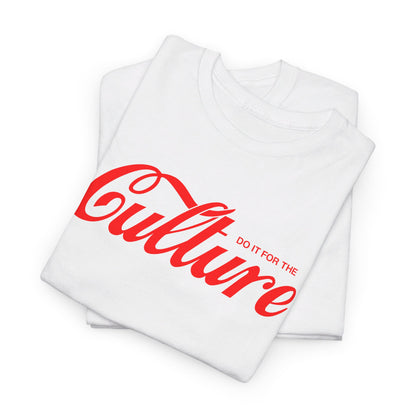 Do it for the Culture Graphic Unisex Heavy Cotton Tee