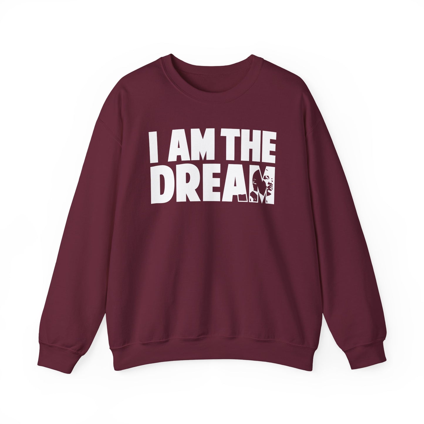 I Am the Dream Sweatshirt — MLK Jr. Tribute Crewneck