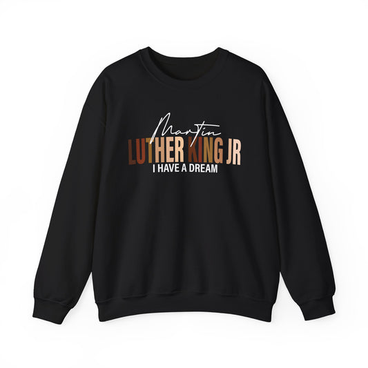 Martin Luther King "I Have a Dream" Sweatshirt