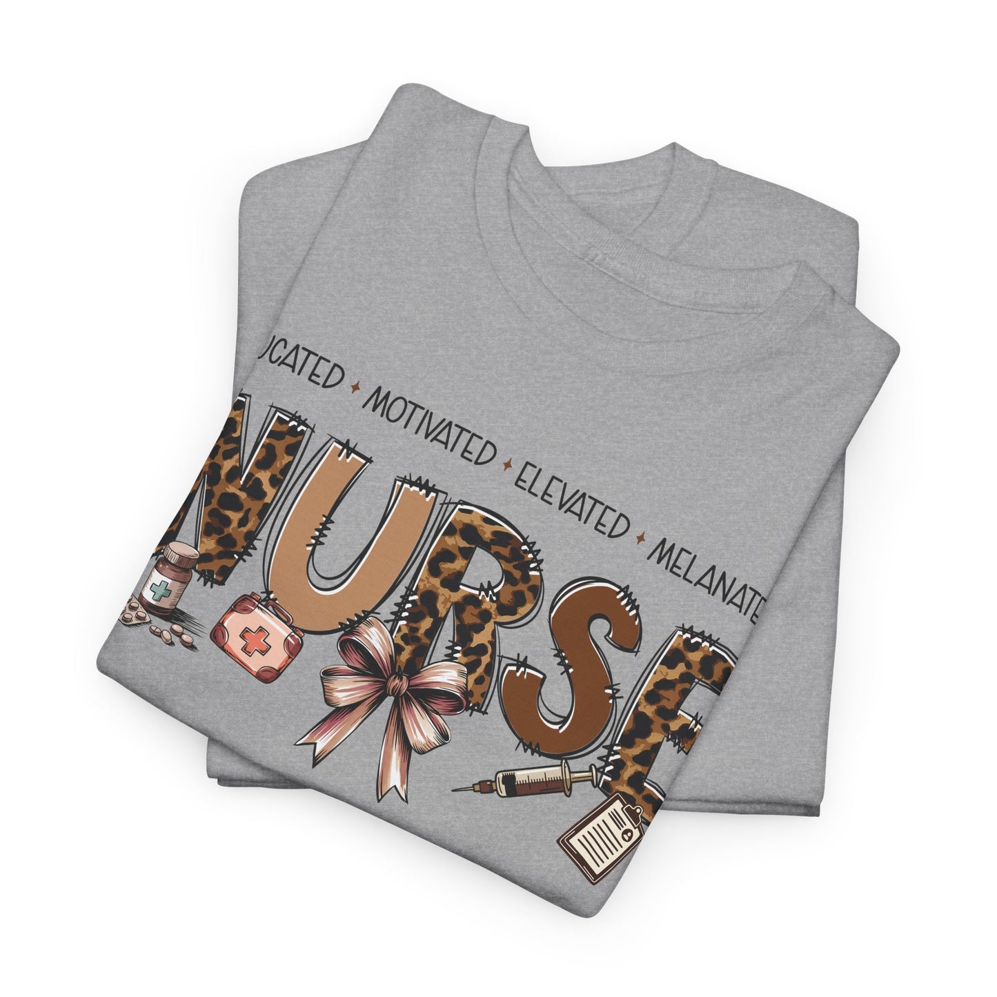 Educated Motivated Elevated Melanated Nurse T‑Shirt